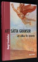 Att s&auml;tta gr&auml;nser. Ett villkor f&ouml;r v&auml;xande. 