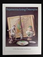 Fajanserna kring &Ouml;stersj&ouml;n. [Del] 2. Det historiska landskapet.