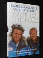 Race To the Pole. Conquering Antarctica in the World's Toughest Endurance Race.