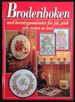 Broderiboken - med korsstygnsm&ouml;nster f&ouml;r jul, p&aring;sk och resten av &aring;ret
