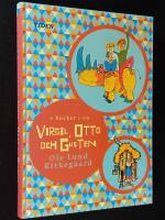 Virgil, Otto och Gusten: 1. Lille Virgil. 2. Otto &auml;r en nosh&ouml;rning. 3. Gusten Grodslukare.