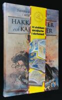 Hakkapeliter och karoliner. Svenska och finska soldater i strid under 300 &aring;r.