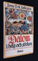 Dalom i helg och s&ouml;cken. Kulturstudier fr&aring;n f&ouml;rr och nu.
