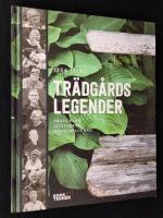 Tr&auml;dg&aring;rdslegender. Profilerna, livsverken, deras b&auml;sta r&aring;d.