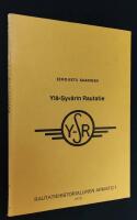 Yl&auml;-Syv&auml;rin kapearaiteinen rautatie. Suomalaisten toisen maailmansodan aikana rakentaman kentt&auml;radan historia.