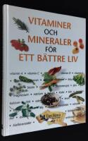Vitaminer och mineraler f&ouml;r ett b&auml;ttre liv
