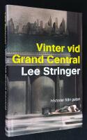 Vinter vid Grand Central. Ber&auml;ttelser fr&aring;n gatan.