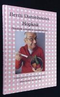 Bertil Danielssons hopkok. Samlade receptfria smakl&ouml;sheter.