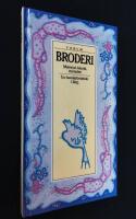 Broderi. Material, teknik, m&ouml;nster. En handarbetsbok i f&auml;rg.