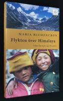 Flykten &ouml;ver Himalaya. Tibets barn p&aring; v&auml;g mot exilen.
