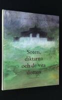 Soten, diktarna och de vita slotten