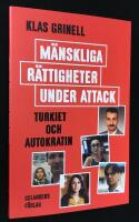 M&auml;nskliga r&auml;ttigheter under attack. Turkiet och autokratin.