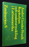 Kapitalism och underutveckling i Latinamerika. Historiska studier &ouml;ver Chile och Brasilien.