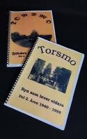 Torsmo x 2: [Del] 1. F&auml;boden som blev en by. &Aring;ren 1876-1939. 2. Byn som lever vidare. &Aring;ren 1940-1998.