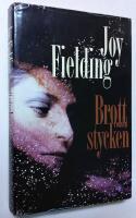 Joy Fielding x 4: 1. L&aring;tsasleken. 2. Jag ska hitta dig en dag. 3. Viskningar och l&ouml;gner. 4. Brottstycken.