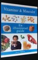 Vitaminer och mineraler. En illustrerad guide.