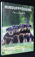 Hunduppf&ouml;dning i teori och praktik