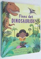 Finns det dinosaurier? Med massor av roliga flikar att lyfta p&aring;.
