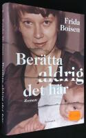 Ber&auml;tta aldrig det h&auml;r