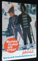 Jakobsdals Nr 32. Barn och ton&aring;rsstickat. Mamma stickar och virkar.