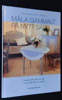 M&aring;la gammalt p&aring; nytt s&auml;tt