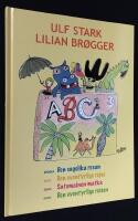 ABC. Den sagolika resan. / Den eventyrlige rejse. / Satumainen matka. / Den eventyrlige reisen.