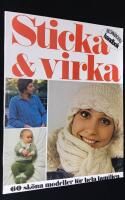 Sticka & virka. 60 sk&ouml;na modeller f&ouml;r hela familjen.