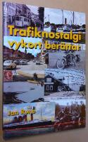 Trafiknostalgi. Vykort ber&auml;ttar. En bildkavalkad fr&aring;n 1900-talet.