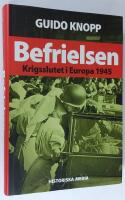 Befrielsen. Krigsslutet i Europa 1945.