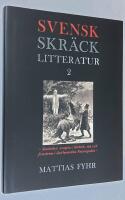Svensk skr&auml;cklitteratur 2. Skeletter, svepta i likduk, st&aring; vid f&ouml;nstren i det hemska Necropolis. Fr&aring;n 1850-tal till 2010-tal.