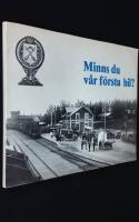 Minns du v&aring;r f&ouml;rsta bil? Glimtar ur Dalarnas motorhistoria.