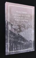 Svenska fotsp&aring;r p&aring; v&auml;gen till F&ouml;rintelsen. Om skuld och medansvar.