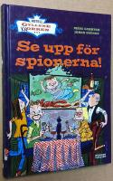 Se upp f&ouml;r spionerna!