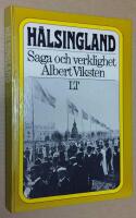 H&auml;lsingland. Saga och verklighet.