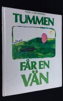Tummen f&aring;r en v&auml;n