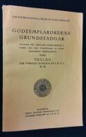 Godtemplarordens grundstadgar x 2: 1. Godtemplarordens grundstadgar antagna vid ordinarie storlogem&ouml;te i Bor&aring;s 1939 och stadf&auml;stade av internationelle ordenschefen samt vallag f&ouml;r Sveriges storloge av I.O.G.T m. m. /&nbsp;The International Order of Good Templars. 2. Godtemplarordens grundstadgar. Upplaga januari 1946.