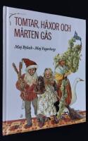 Tomtar, h&auml;xor och M&aring;rten g&aring;s. &Aring;rets fester f&ouml;rr och nu.