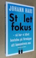 Stulet fokus. S&aring; har vi blivit bestulna p&aring; f&ouml;rm&aring;gan att koncentrera oss.