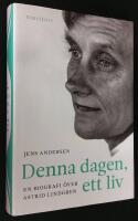 Denna dagen, ett liv. En biografi &ouml;ver Astrid Lindgren.