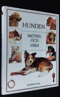 Hunden. Sk&ouml;tsel och v&aring;rd.