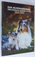 Din hundhandbok. Omv&aring;rdnad genom livet.