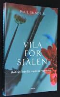 Vila f&ouml;r sj&auml;len. Meditativ b&ouml;n f&ouml;r moderna m&auml;nniskor.
