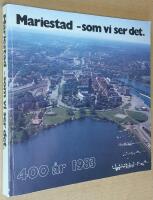 Mariestad - som vi ser det. 400 &aring;r 1983.