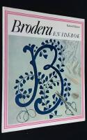 Brodera. En id&eacute;bok.