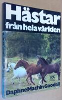 H&auml;star fr&aring;n hela v&auml;rlden. En illustrerad &ouml;versikt med &ouml;ver 320 foton p&aring; olika h&auml;st- och ponnyraser.