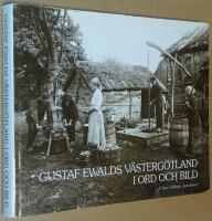 Gustaf Ewalds V&auml;sterg&ouml;tland i ord och bild. Fotografier och artiklar.