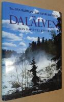 Dal&auml;lven. Fr&aring;n havet till k&auml;llorna.