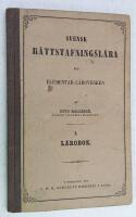 Svensk r&auml;ttstafningsl&auml;ra f&ouml;r Elementar-L&auml;roverken. I. L&auml;robok.