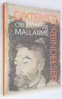 Diktens f&ouml;rbindelser. Om St&eacute;phane Mallarm&eacute;.