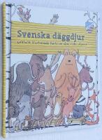 Svenska d&auml;ggdjur. Lekfullt illustrerade fakta om v&aring;ra vilda v&auml;nner.